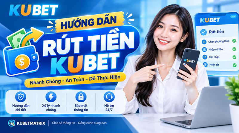 Rút tiền Kubet